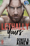 Lethally Yours