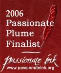 Passionate Plume Finalist 2006